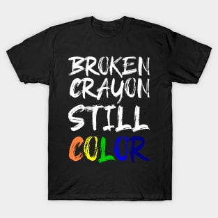 'Broken Crayon Still Colours' PTSD Mental Health Shirt T-Shirt